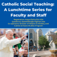 What is Catholic social teaching (CST)? Why is CST essential to Creighton’s mission? How can faculty and staff better incorporate...